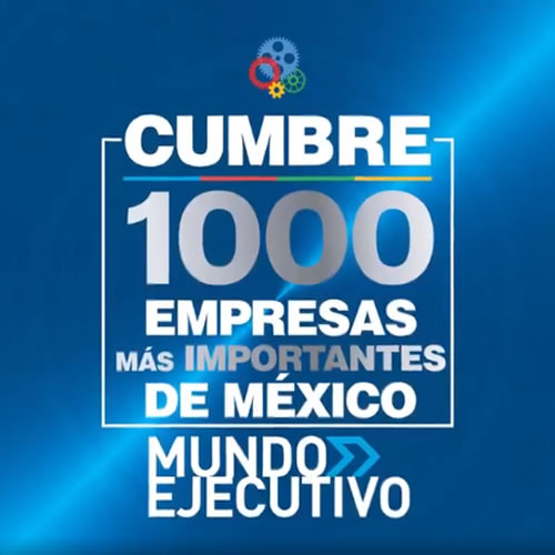  Cumbre de las 1000 empresas más importantes de México